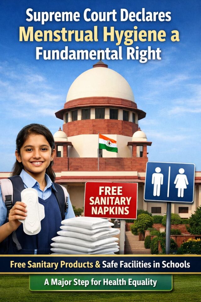Supreme Court Declares Menstrual Hygiene a Fundamental Right Under Article 21 Supreme Court Declares Menstrual Hygiene a Fundamental Right Under Article 21