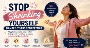 Stop Shrinking Yourself to Make Others Comfortable Confident woman standing tall, embracing her true self without fear or apology